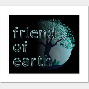 friend of earth - environmentalist design Posters and Art